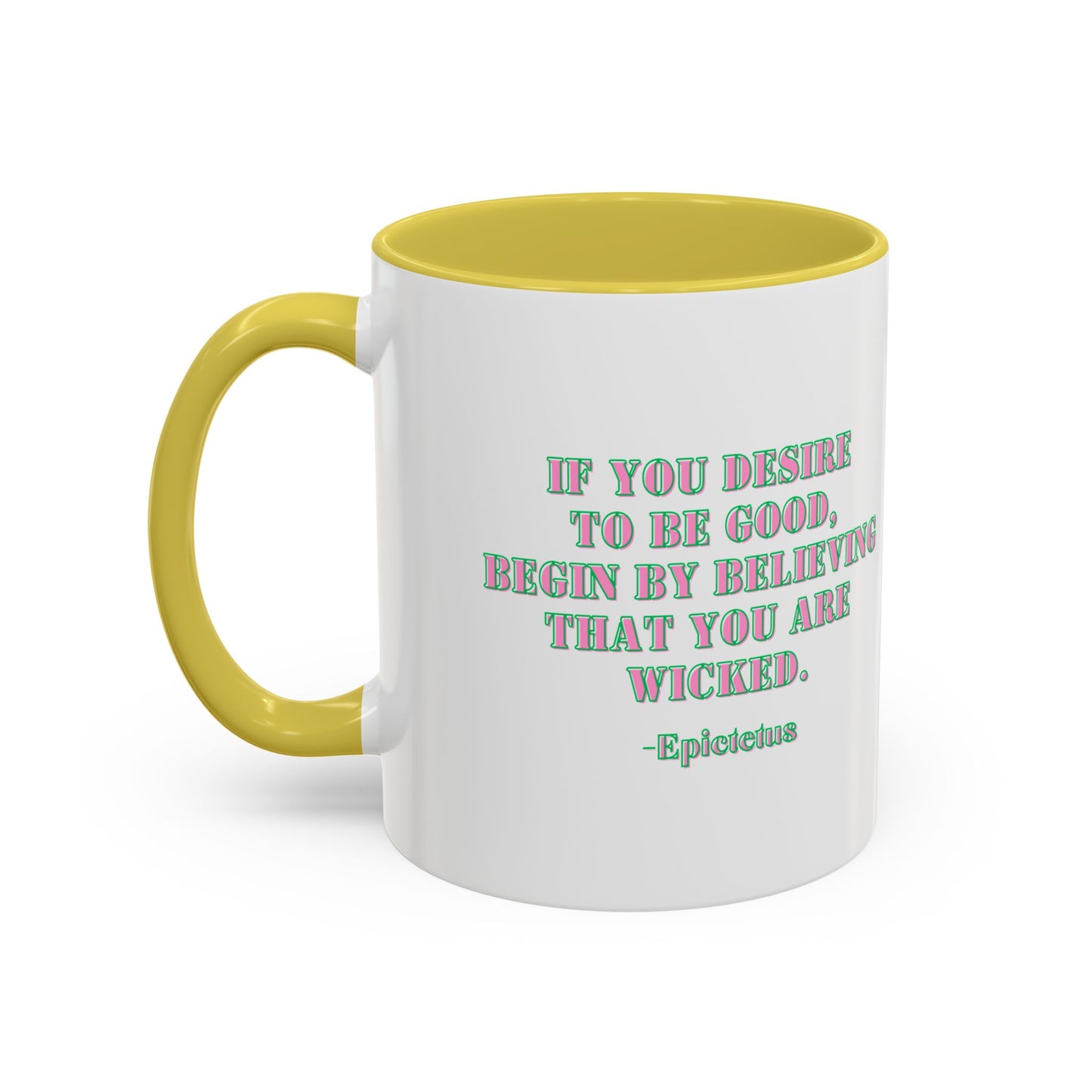 Wicked mug desire to begood quote mug Epictetus gift Inspirational Quote Mug - 11oz & 15oz Colorful Ceramic Coffee Cup