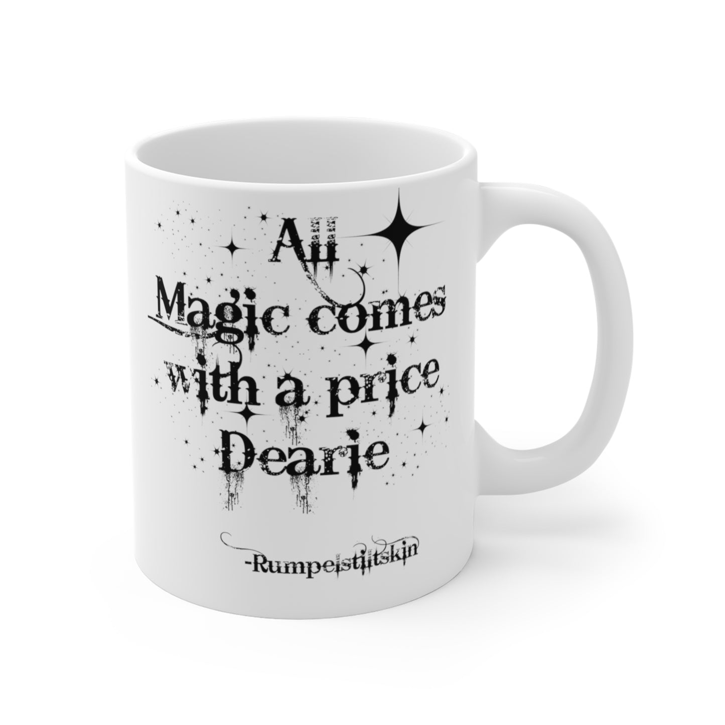 All magic comes with a price Dearie, Rumpelstilskin, Once upon a time fans trick or treat Swan The dark one best friend gift Mug 11oz