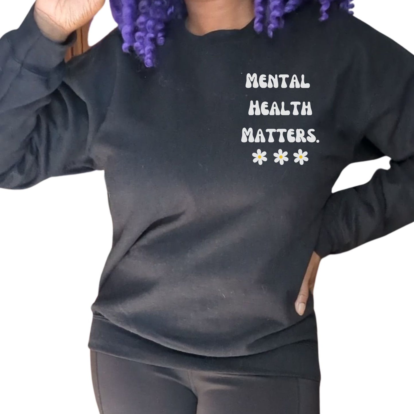 Mental Health matters Sweatshirt Gift For her Christmas Sweatshirt Cute aesthetic Sweater Colorful daisy Sweatshirt christmas
