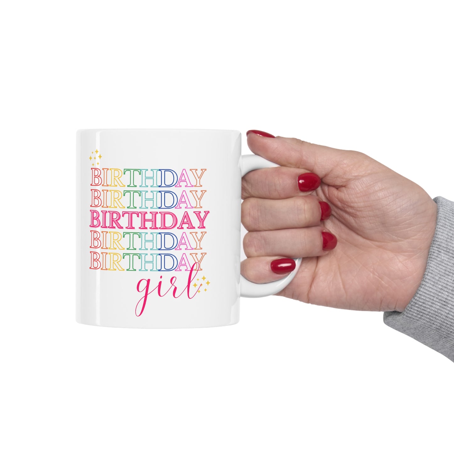 Birthday girl mug Christmas gift birthday party gift lover gift coffee lover gift tea lover gift for her gift for him Mug 11oz