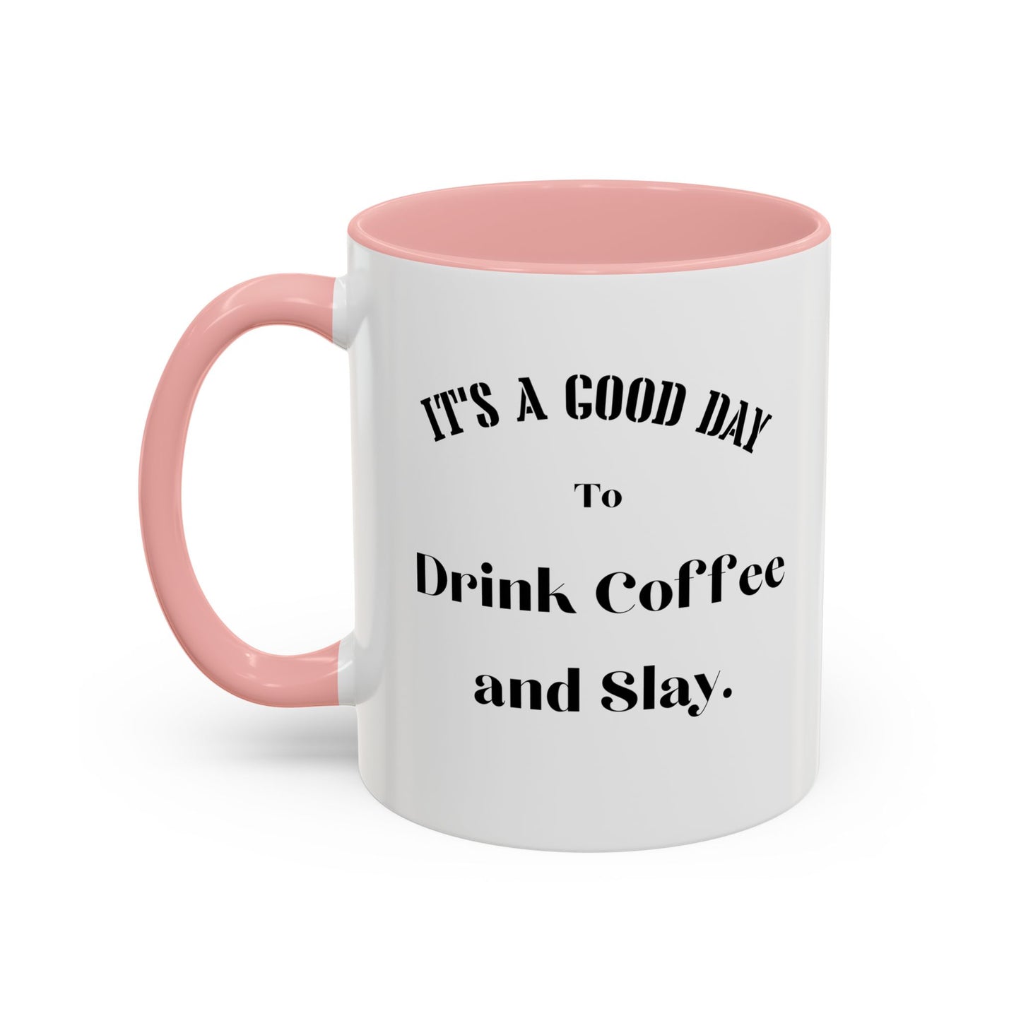 Good day to drink coffee mug slay magic mug Morning affirmations mug positive motivation gift Christmas mug gift bestie gift coffee mug