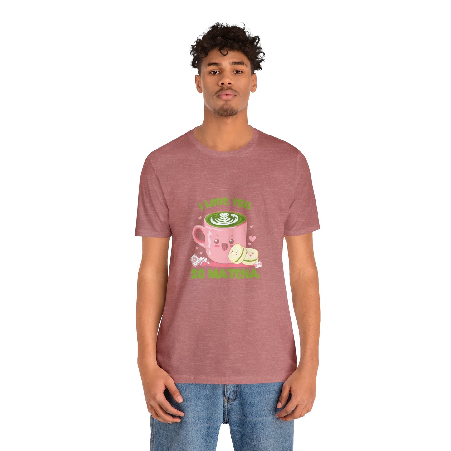 I love so matcha shirt Valentine's Day gift for her funny aesthetic gift for him funny gift for best friend vacation shirt wife husband wife