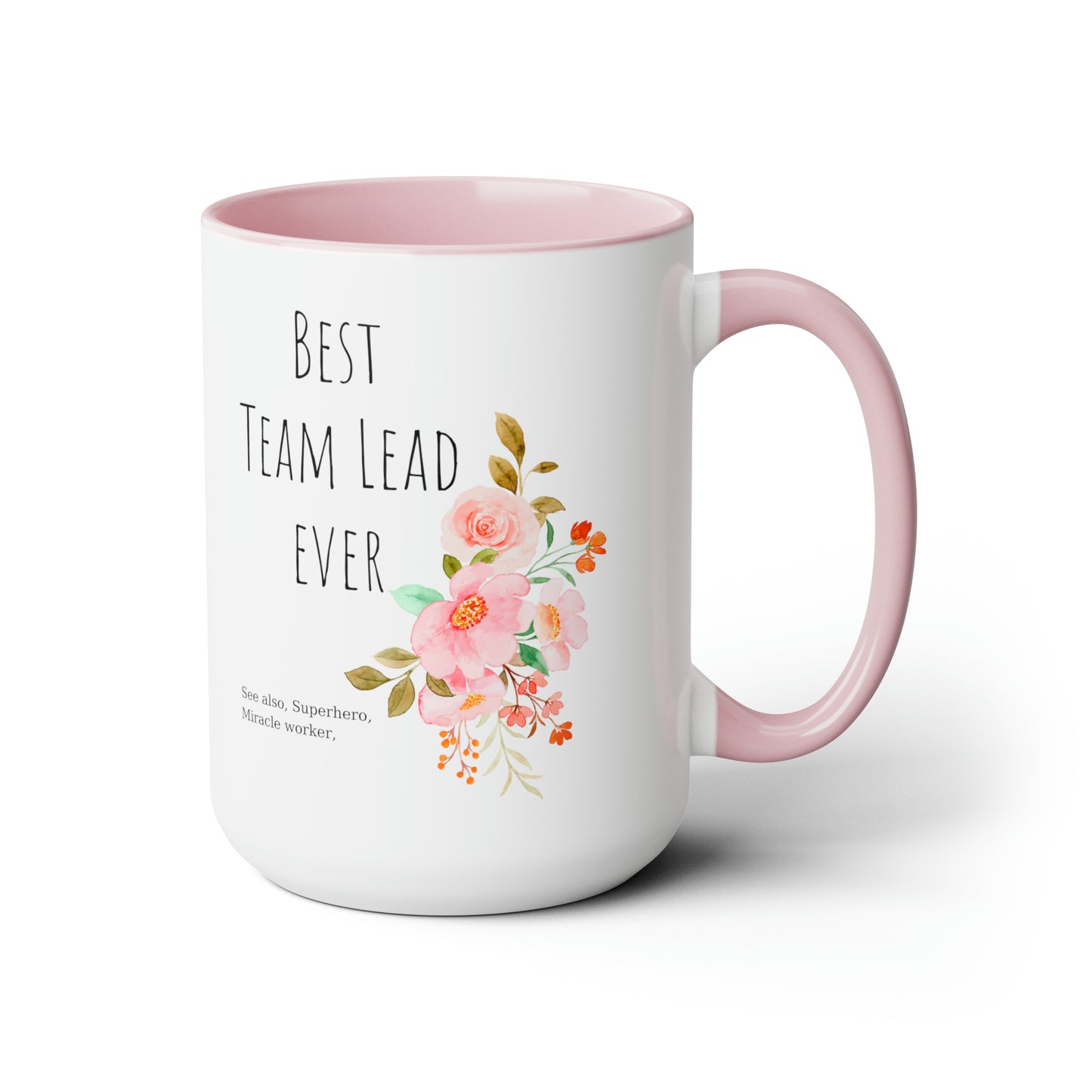 Best team lead ever mug Christmas mug gift for mom gift mug Floral mug gift for her Mug funny gift for wife Coffee Mugs Christmas gift 15oz
