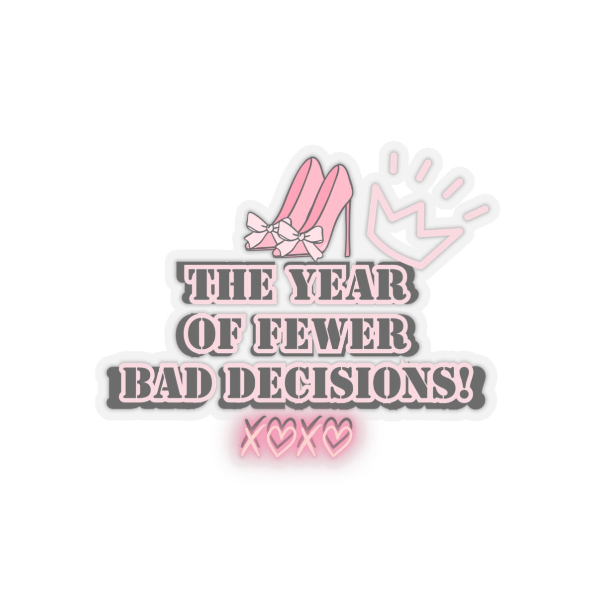 Girlboss sticker motivational sticker year of fewer bad decisions pink heels sticker funny Beautiful sticker loved gift for her sticker vday
