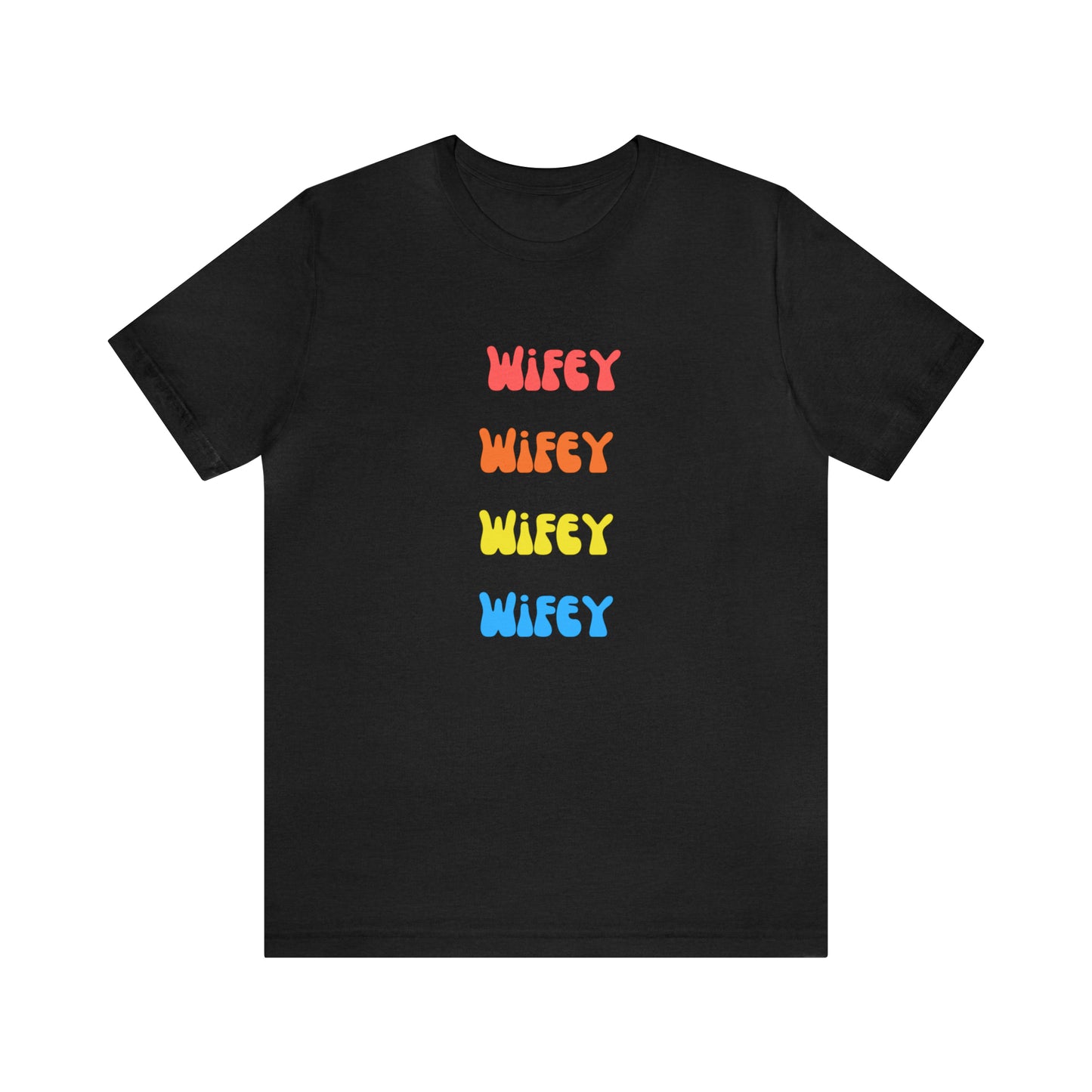 Wifey Wifey T-Shirt Aesthetic Shirt Trendy Shirt Shirt With Words On Back Tumbrl Positive Tee Gift for him Gift for her