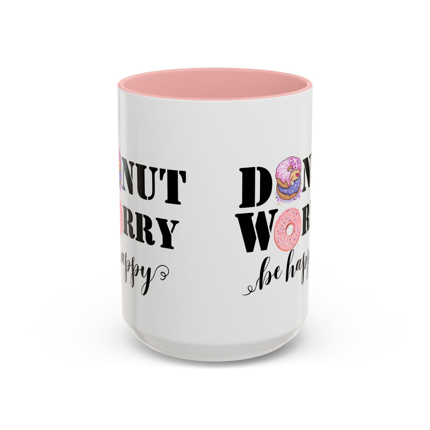Donut worry mug funny positive mug Be happy Coworker Gift funny Boss Gift Christmas Office Gift Work Mug Office Mug inspiration Mug coffee