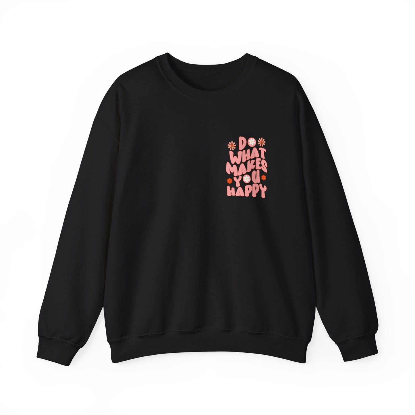Do what makes you happy Sweatshirt Gift For her Christmas Sweatshirt Cute aesthetic Sweater Colorful daisy Sweatshirt christmas