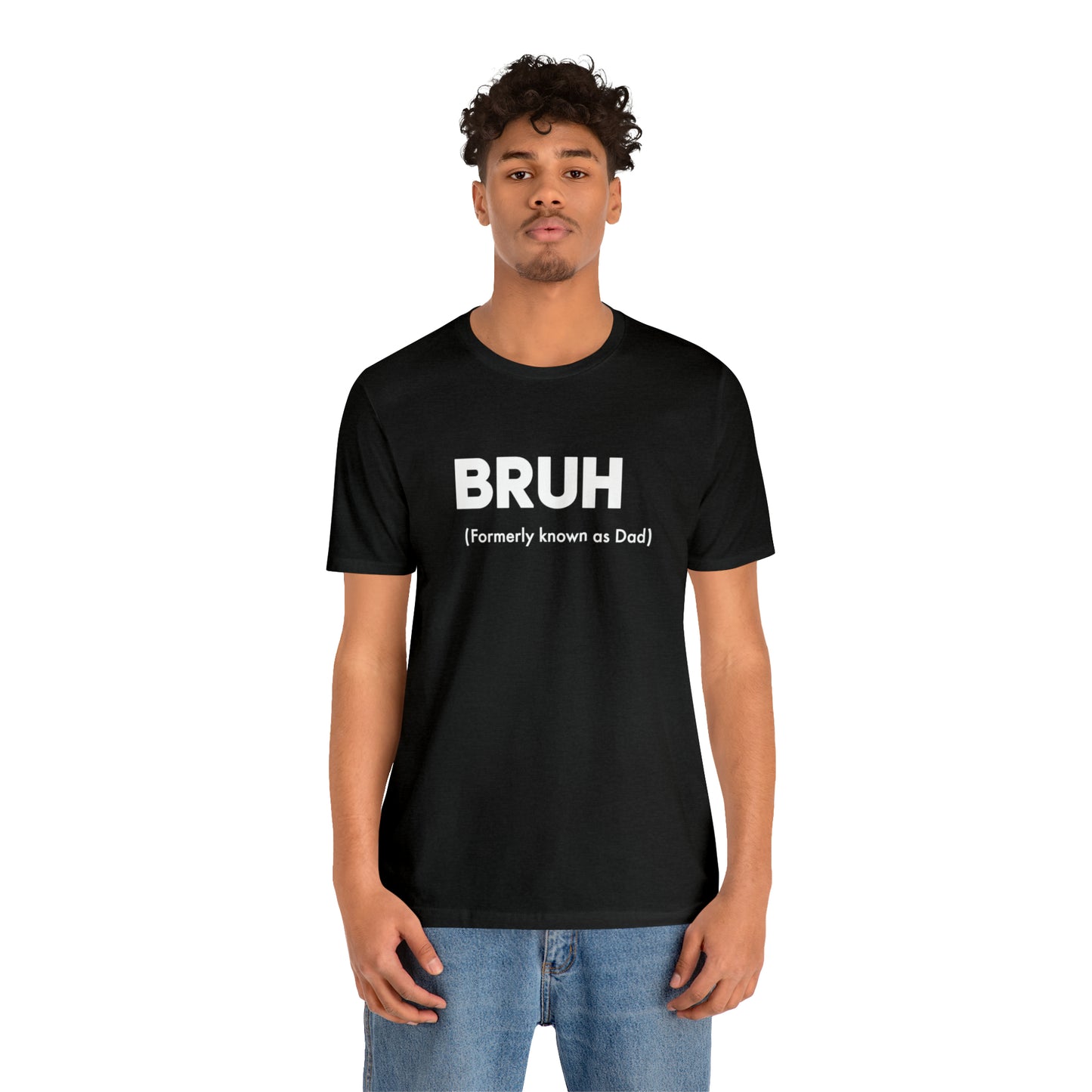 Bruh funny Dad shirt Dad t shirt gift for dad funny father's day gift for him vacation shirt best friend gift Christmas gift for dad