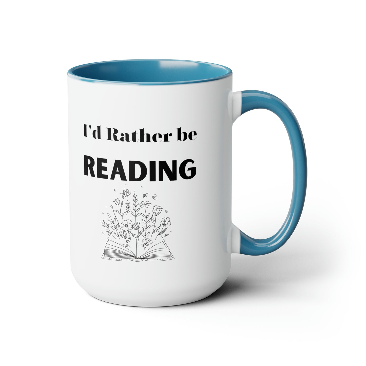 I'd rather be reading mug reading lover gift coffee mug gift for her love you daughter gift Coffee lover Mug chocolate mug gift for him
