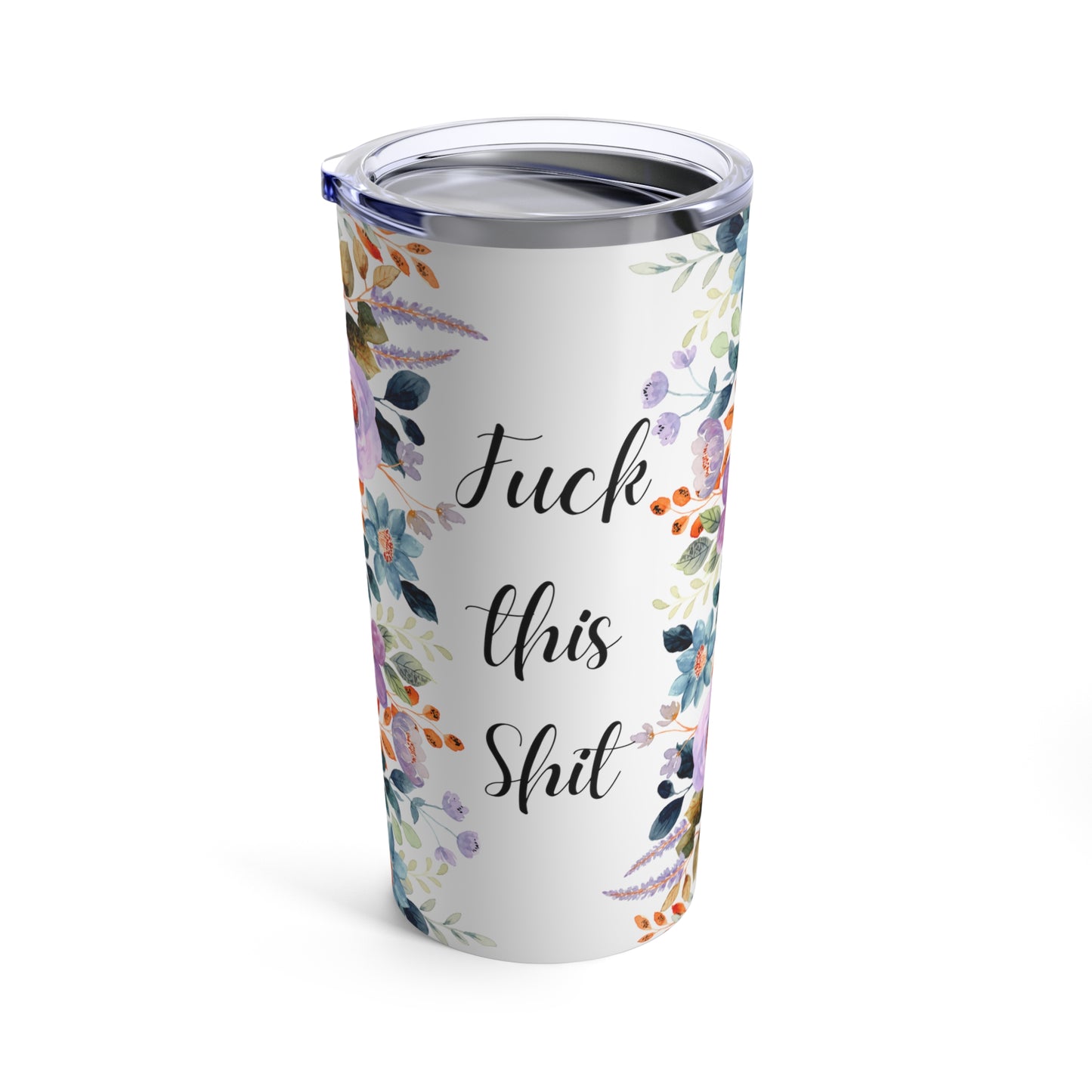 Fuck this shit tumbler Floral mother's day gift Mama tumbler Mother's day gift for her Mama heart Tumbler 20oz Mama's cup bestie gift