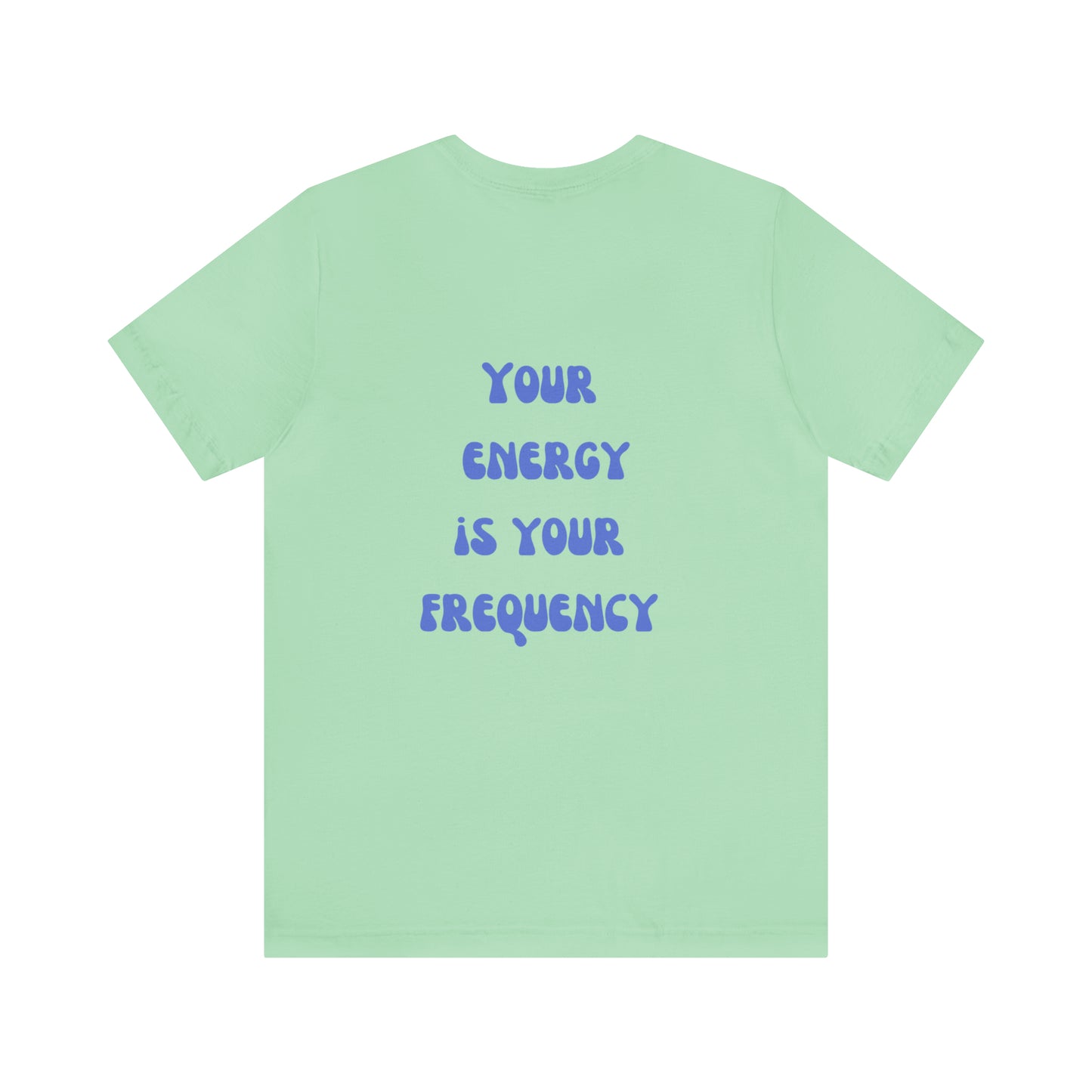 Your Energy Is Your Currency T-Shirt, Aesthetic Shirt, Trendy Shirt, Shirt With Words On Back Tumbrl Positive Tee Gift for him Gift for her