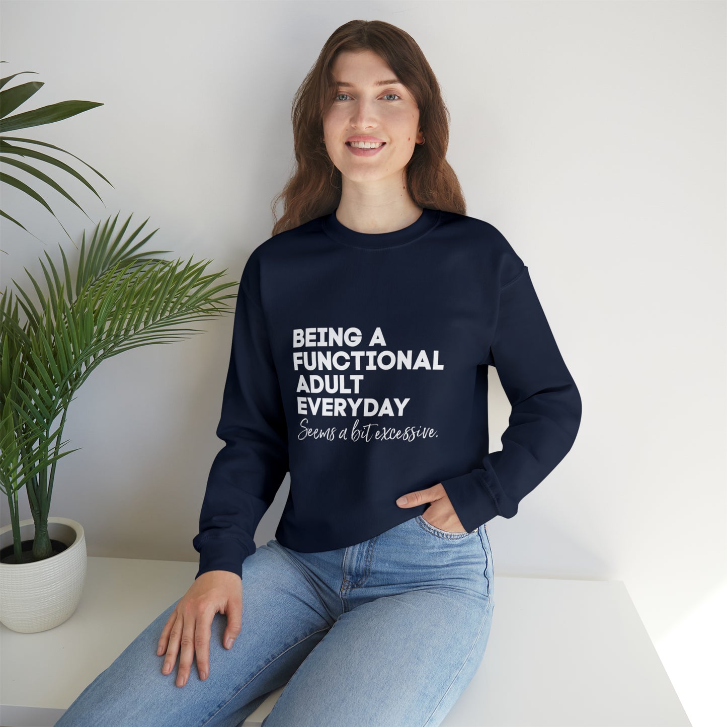 Being a functional adult sweater funny sweashirt birthday gift Christmas gifts Sweatshirt Gift for him Gift