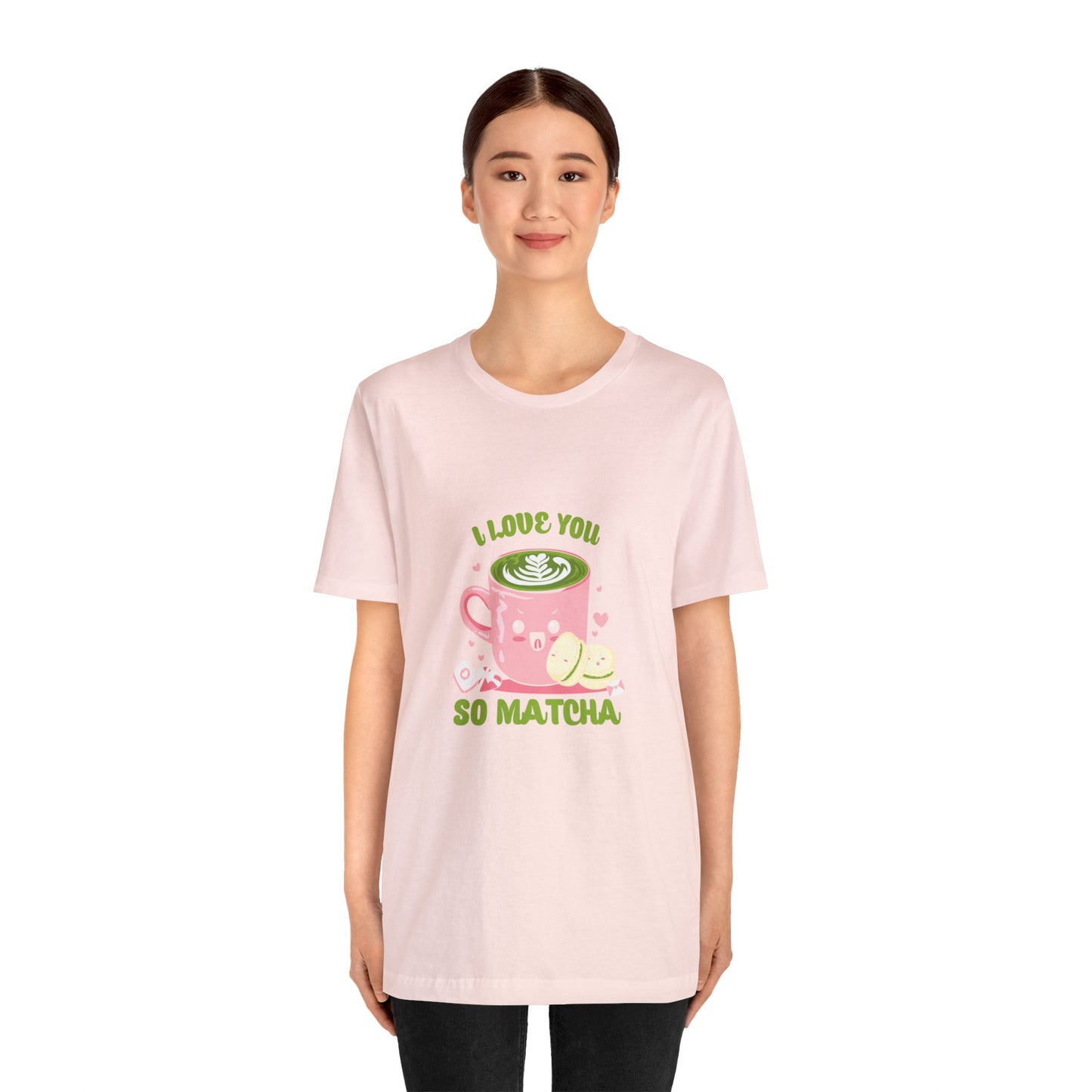 I love so matcha shirt Valentine's Day gift for her funny aesthetic gift for him funny gift for best friend vacation shirt wife husband wife