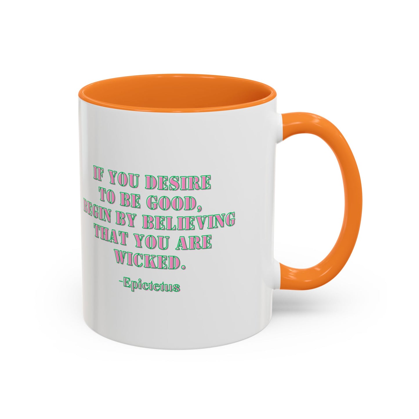Wicked mug desire to begood quote mug Epictetus gift Inspirational Quote Mug - 11oz & 15oz Colorful Ceramic Coffee Cup