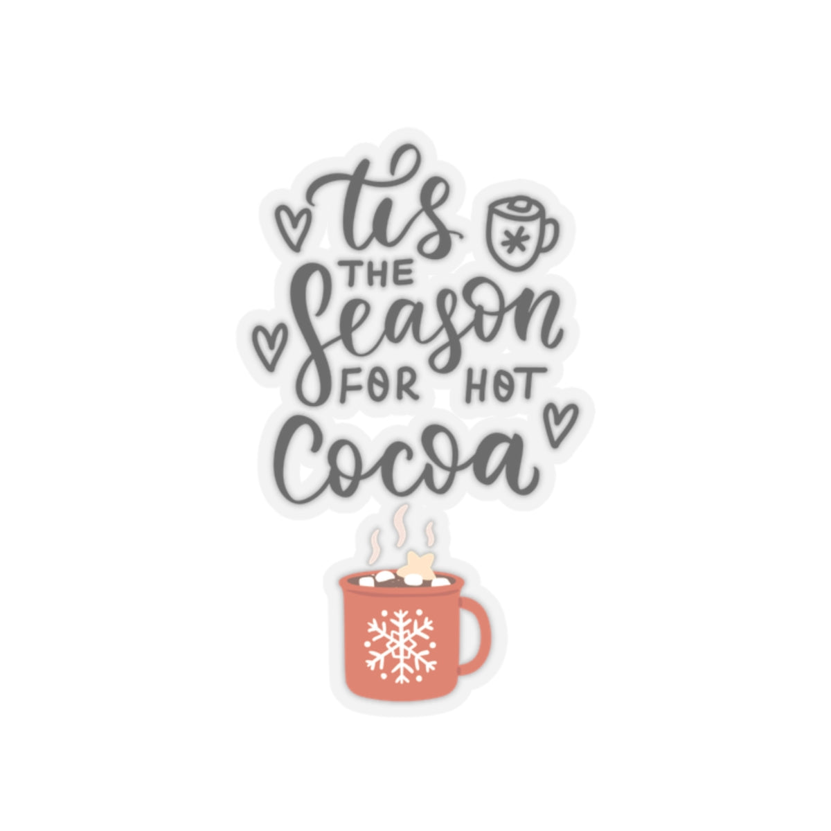 Tis the season sticker hot cocoa sticker laptop cute Motivating sticker keep trying sticker loved gift for her gift for him cozy girlboss