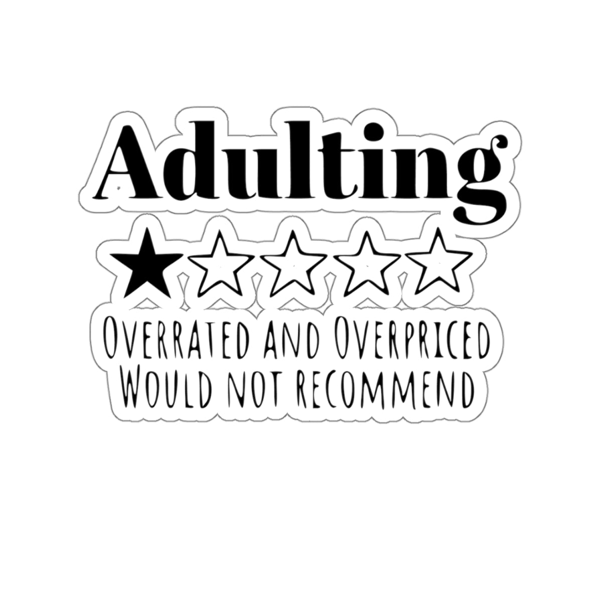 Funny Adulting sticker bestie sticker adulting is overrated gift funny mom gift bestfriend gift Kiss-Cut Stickers Halloween sticker selflove