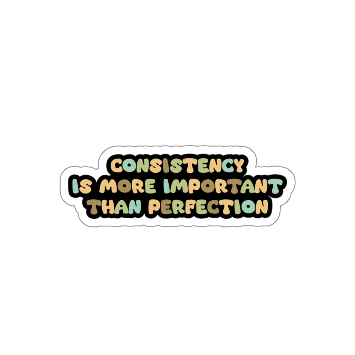 Consistency is better than perfection sticker motivational sticker Magical AF sticker bestie sticker motivational stickers gift best friend