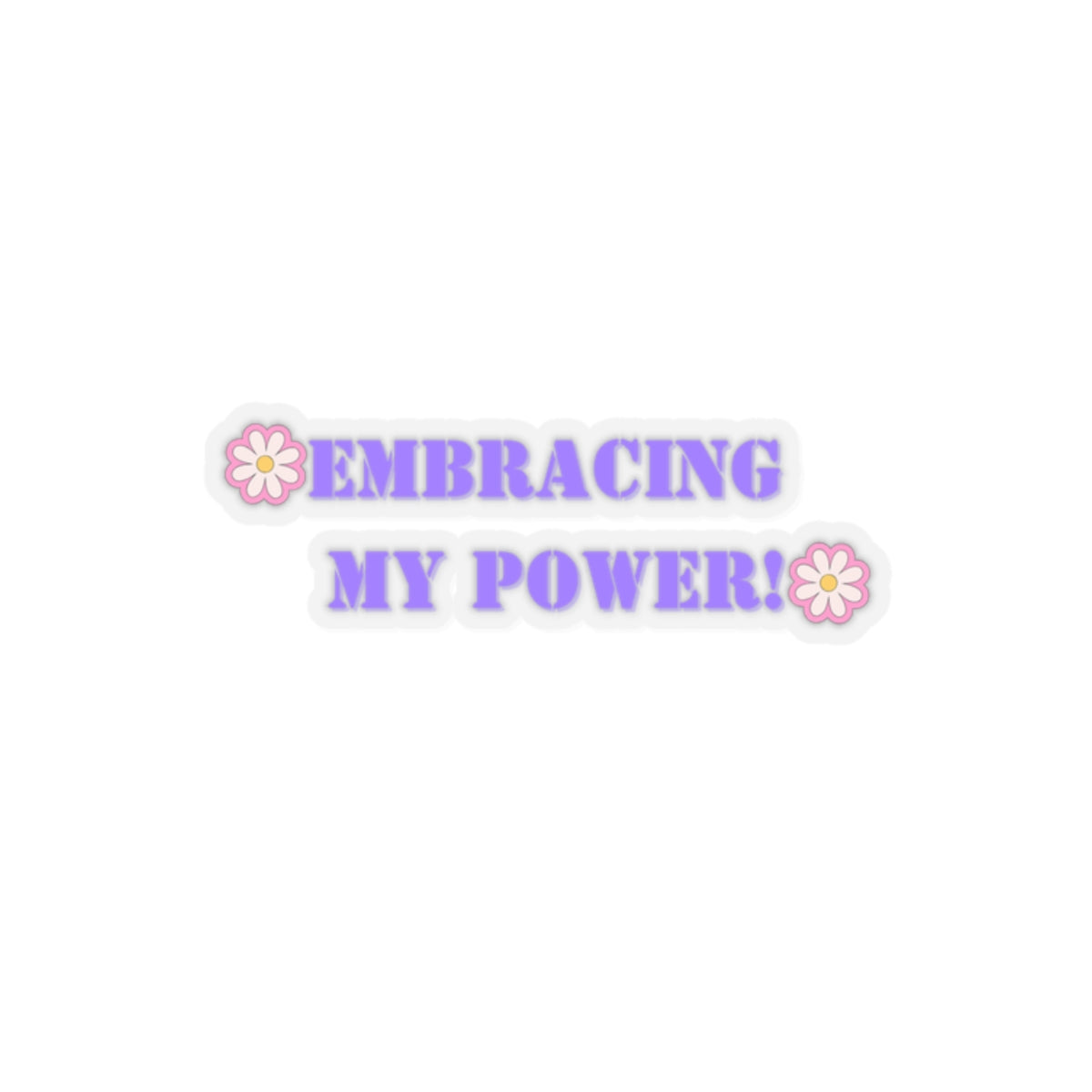 Embracing my power sticker motivational sticker Magical AF sticker bestie sticker motivational stickers gift best friend gift loa