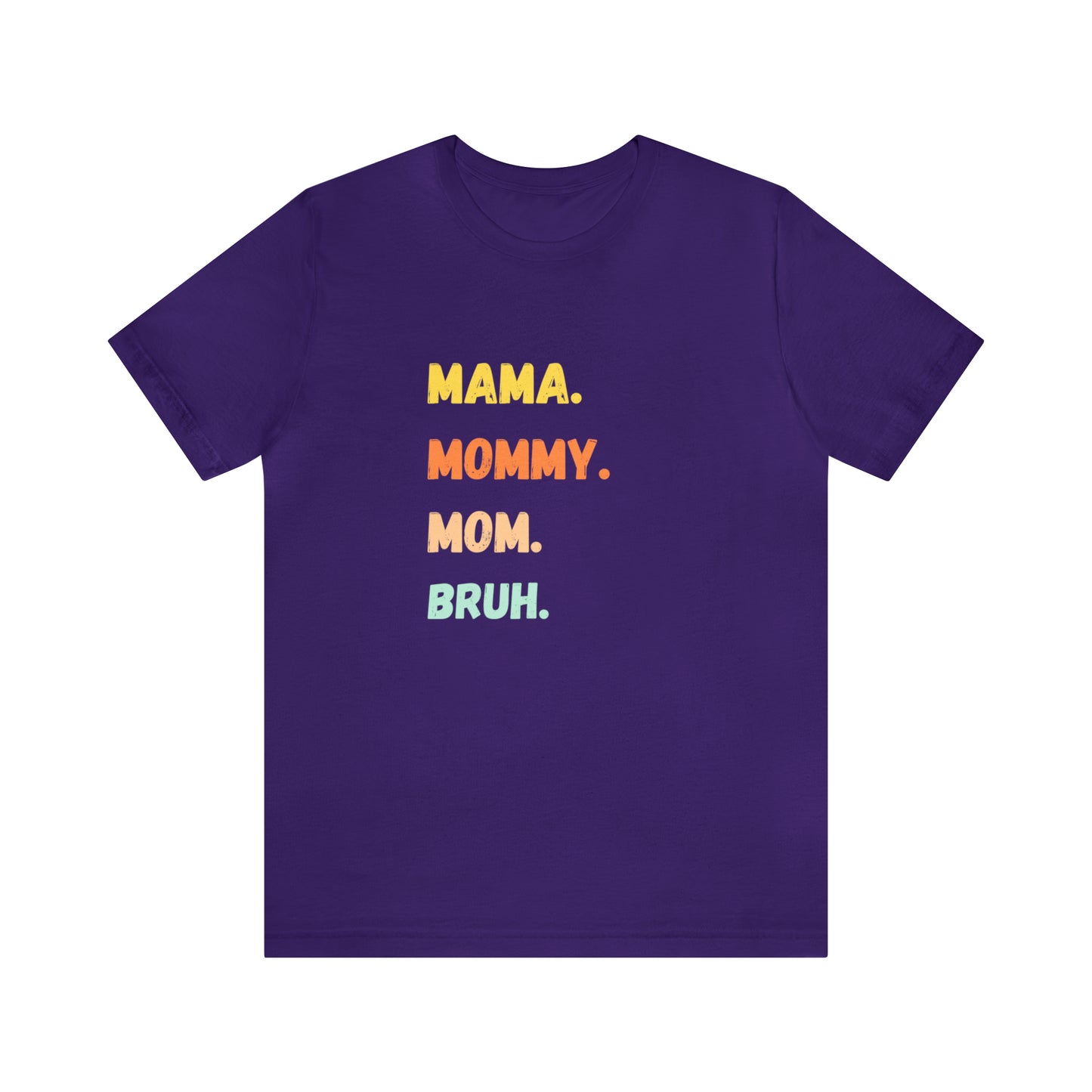 Mama Mommy Mom Bruh shirt, Mama shirt, gift for Mom, funny gifts for mom, vacation shirt, gift for mom, wife shirt, best friend gift,travel