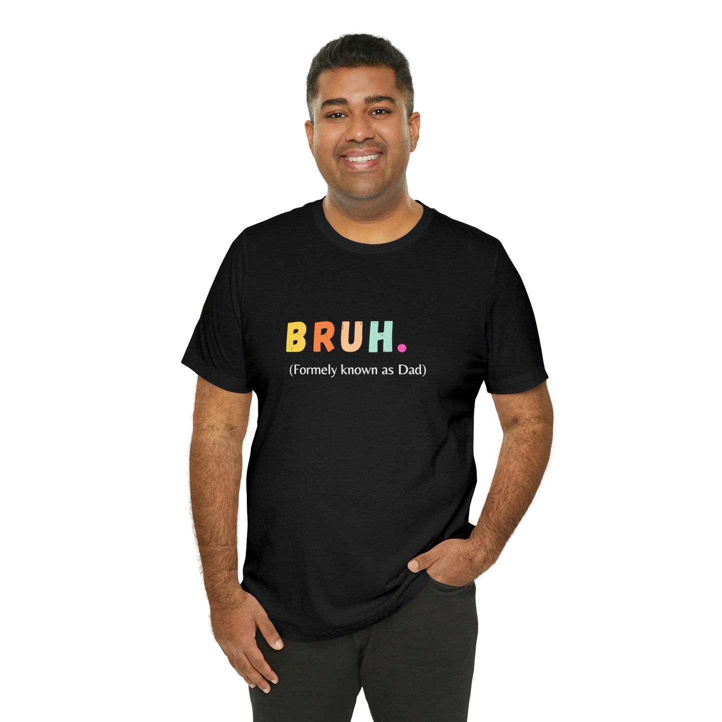Bruh funny Dad shirt Dad t shirt gift for dad funny father's day gift for him vacation shirt best friend gift