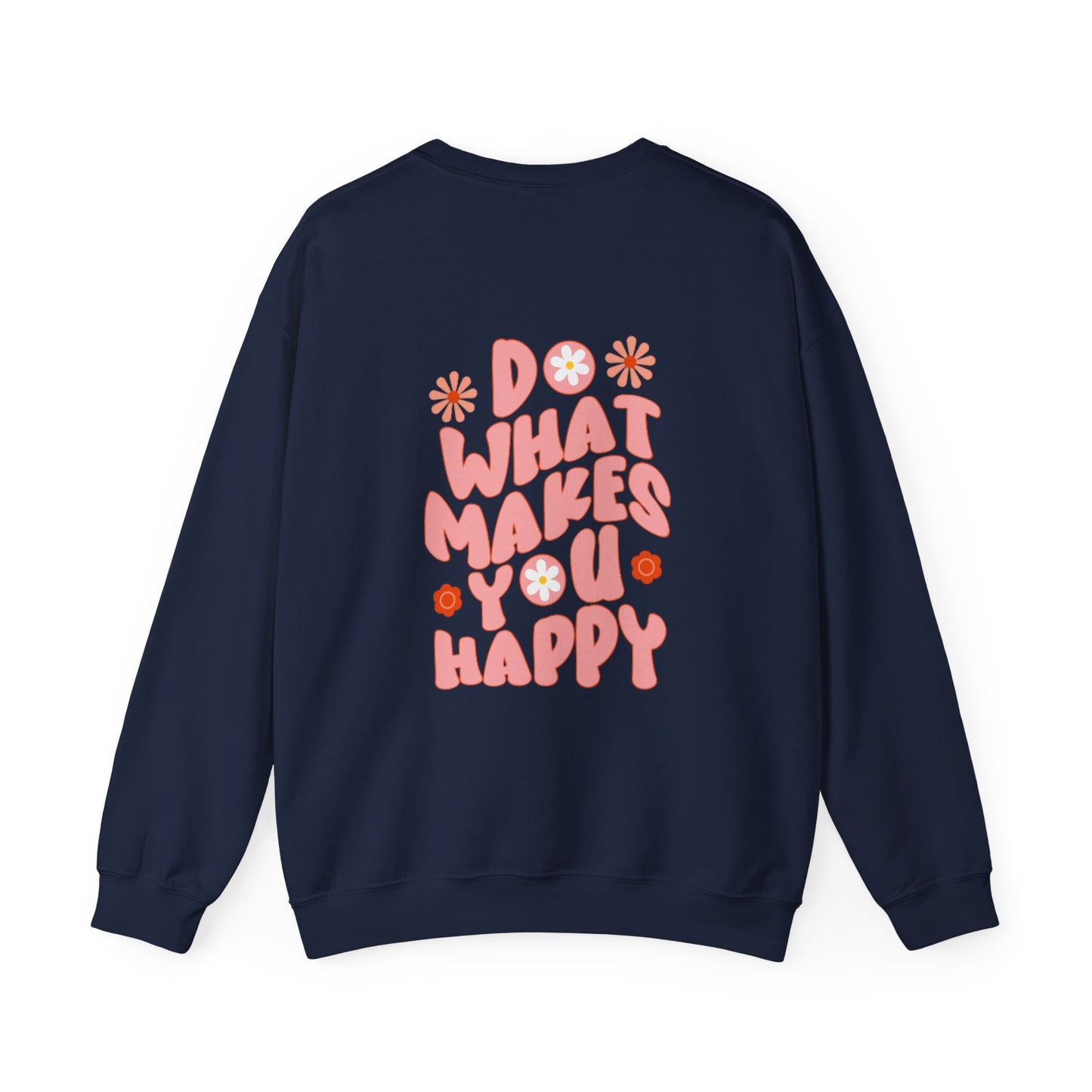 Do what makes you happy Sweatshirt Gift For her Christmas Sweatshirt Cute aesthetic Sweater Colorful daisy Sweatshirt christmas