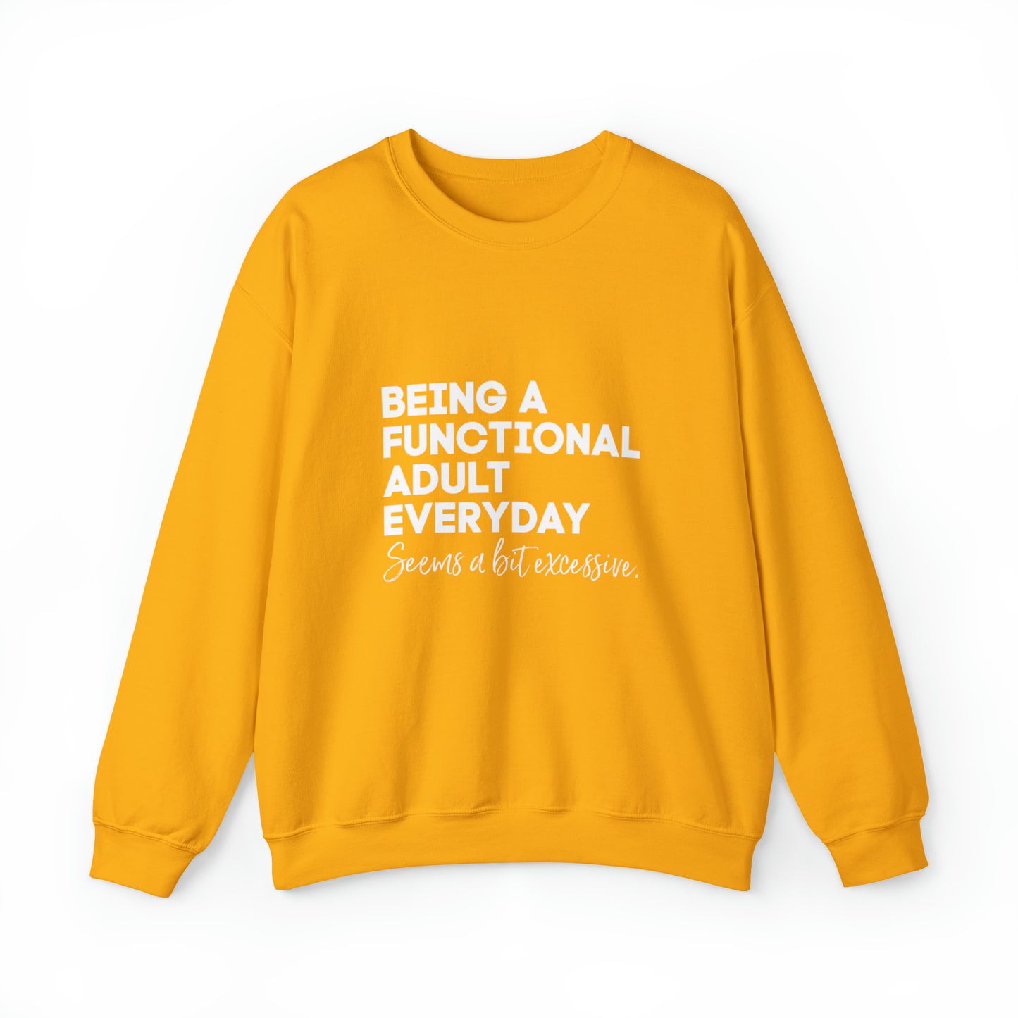 Being a functional adult sweater funny sweashirt birthday gift Christmas gifts Sweatshirt Gift for him Gift