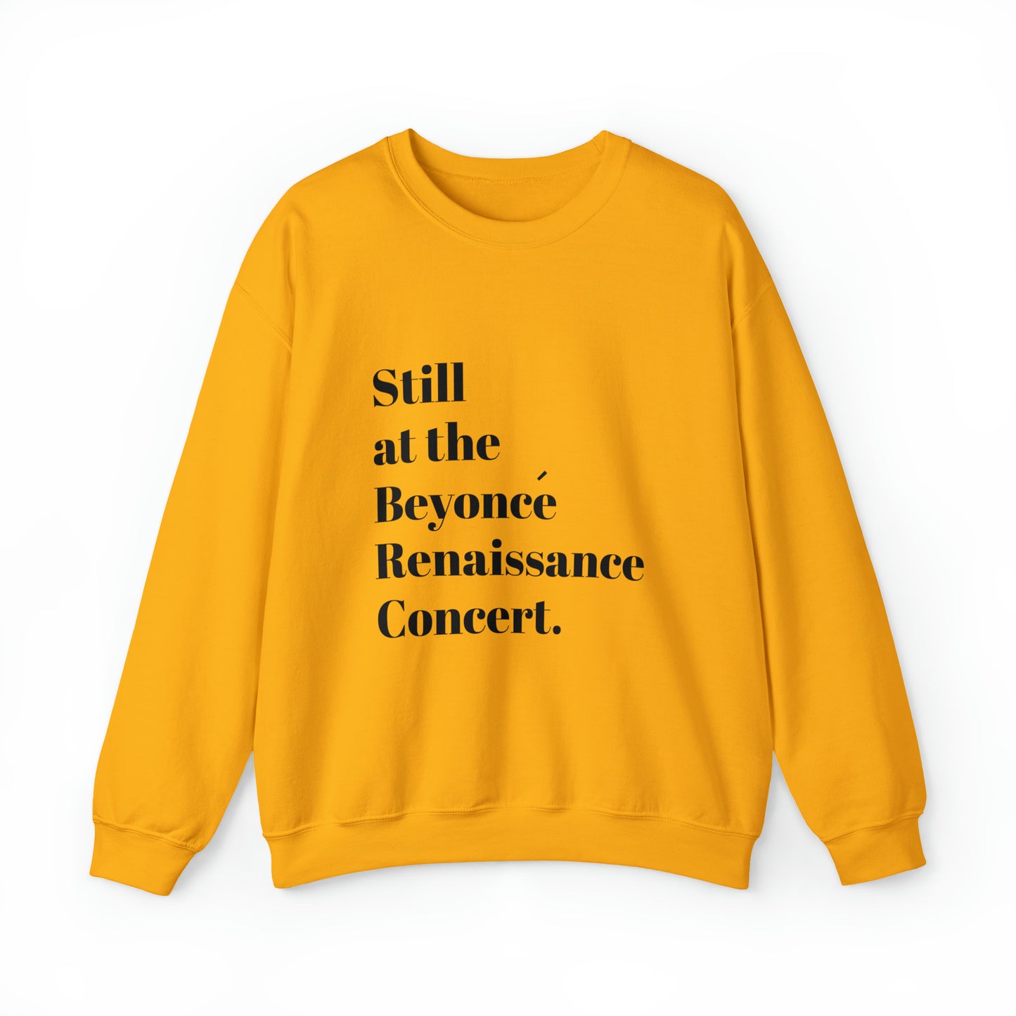 Still Beyoncé concert sweater Beyhive merchandise funny gift Queen Bey fan Renaissance World Tour Tickets, BeyHive merch office