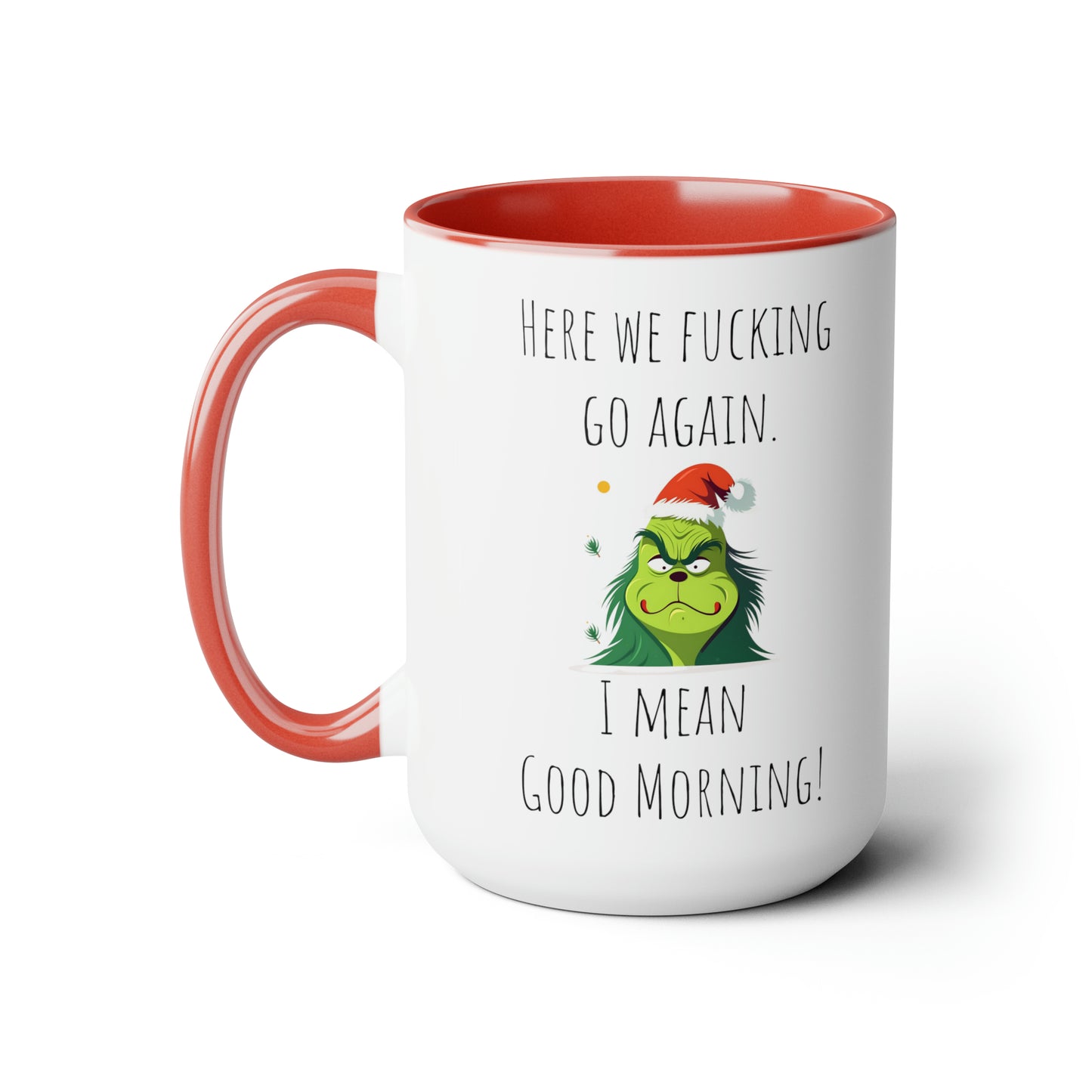 Funny grinch mug funny grumpy Coffee Mug Fucking glorious morning mug gift for her Mug funny gift for wife tea Christmas gift 15oz