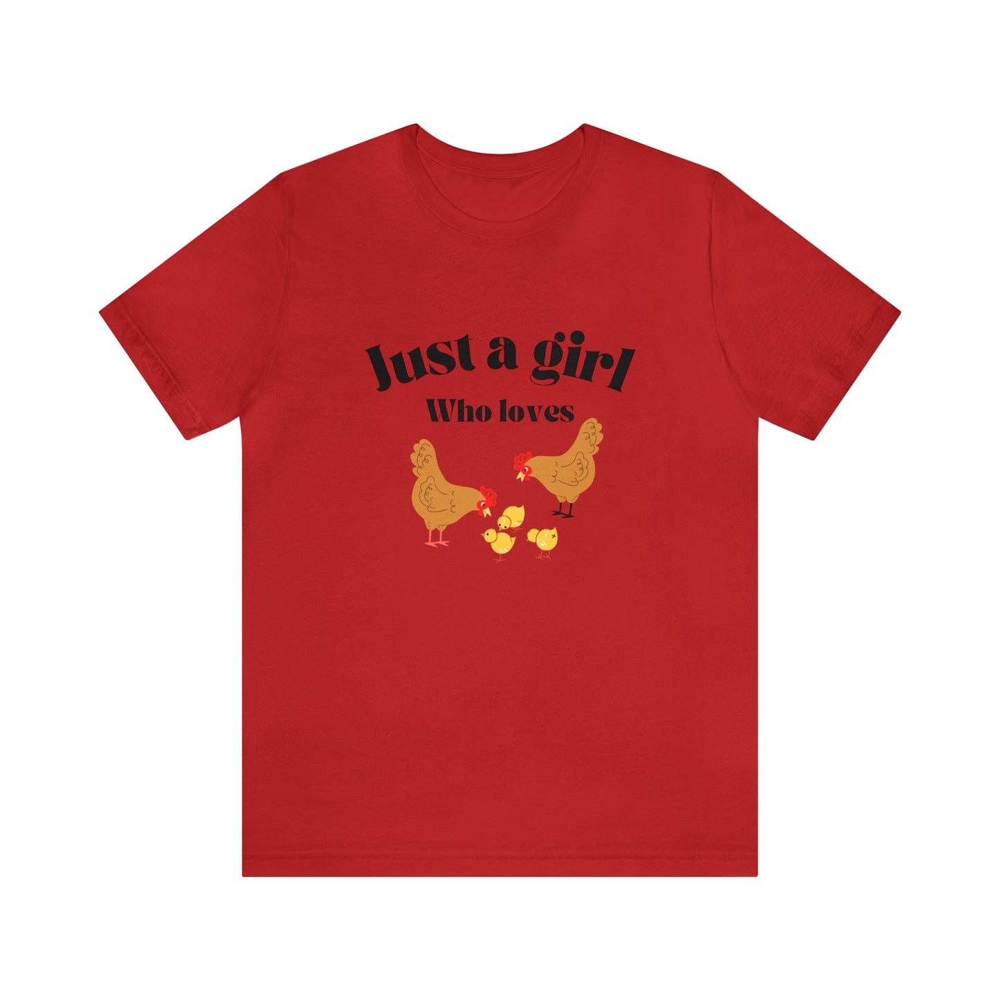 Just a girl who loves chickens shirt funny gift for her chicken shirt girlfriend shirt birthday Shirt Matching travel Tees farm life style