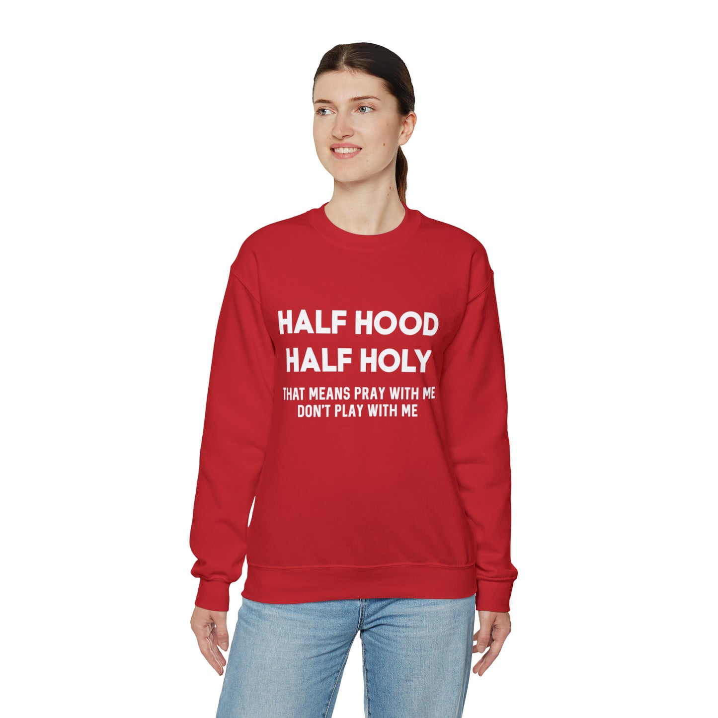 Half Hood half holy Sweater Funny sweashirt  Mama sweater gift for her gift for him vacation shirt boyfriend sweater best friend gift