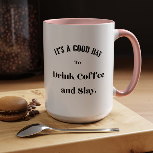 Good day to drink coffee mug slay magic mug Morning affirmations mug positive motivation gift Christmas mug gift bestie gift coffee mug
