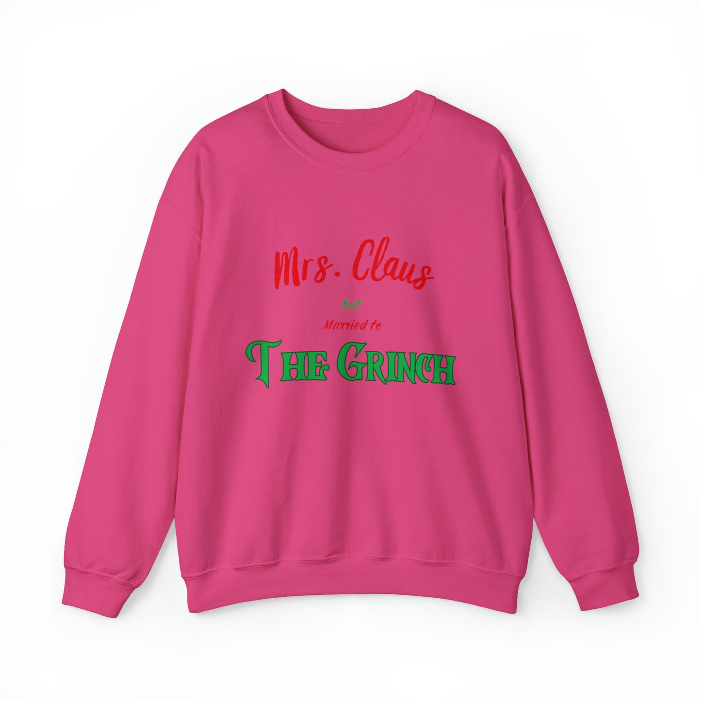 Mrs Claus sweater married to the grinch sweatshirt Merry Christmas Sweatshirt for Women Christmas Shirt Holiday Christmas gift for her