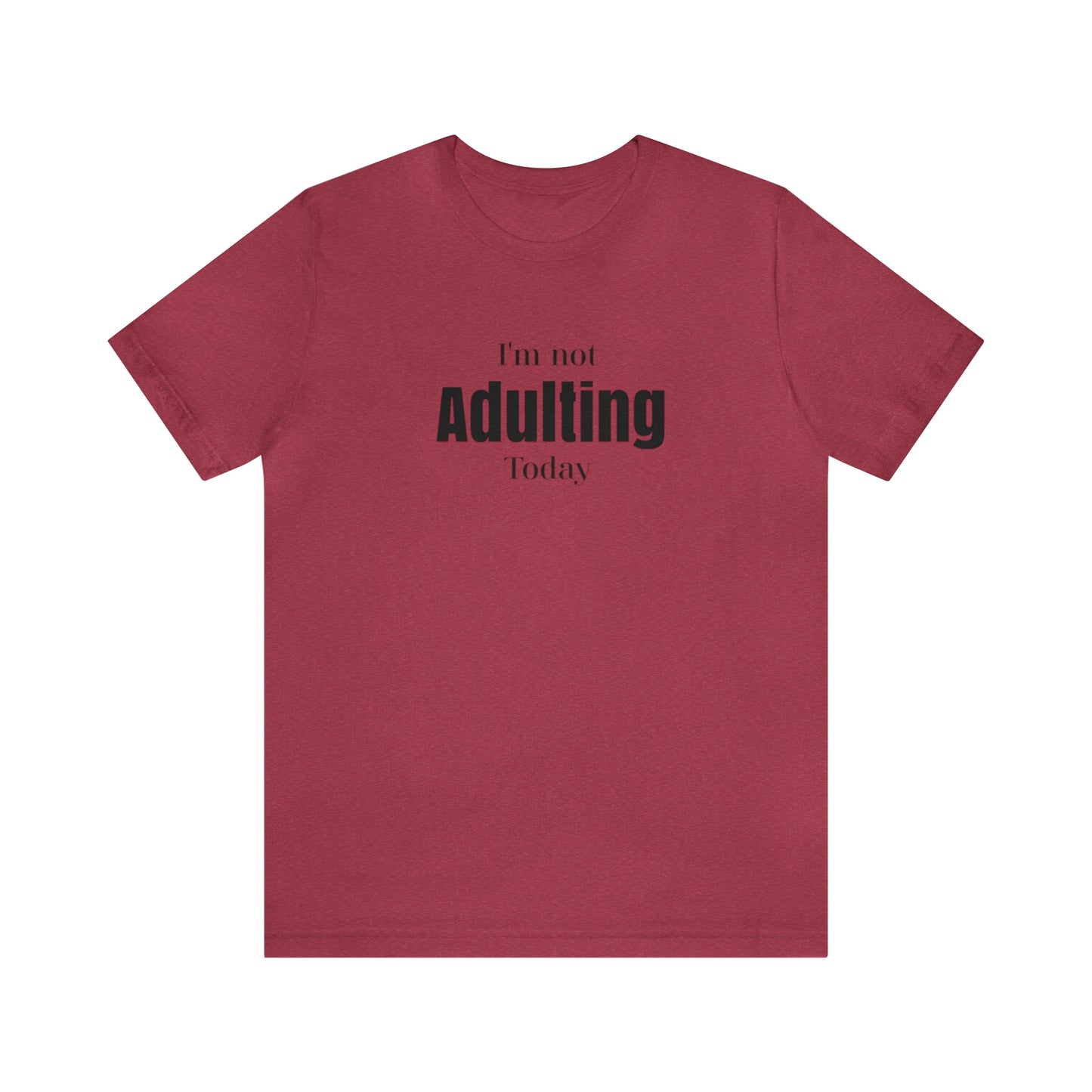 I'm not Adulting shirt unisex,Funny adulting,Christmas Sweater,Christmas,Holiday Christmas Gift Homeschooling mom shirt, teacher shirt Boss