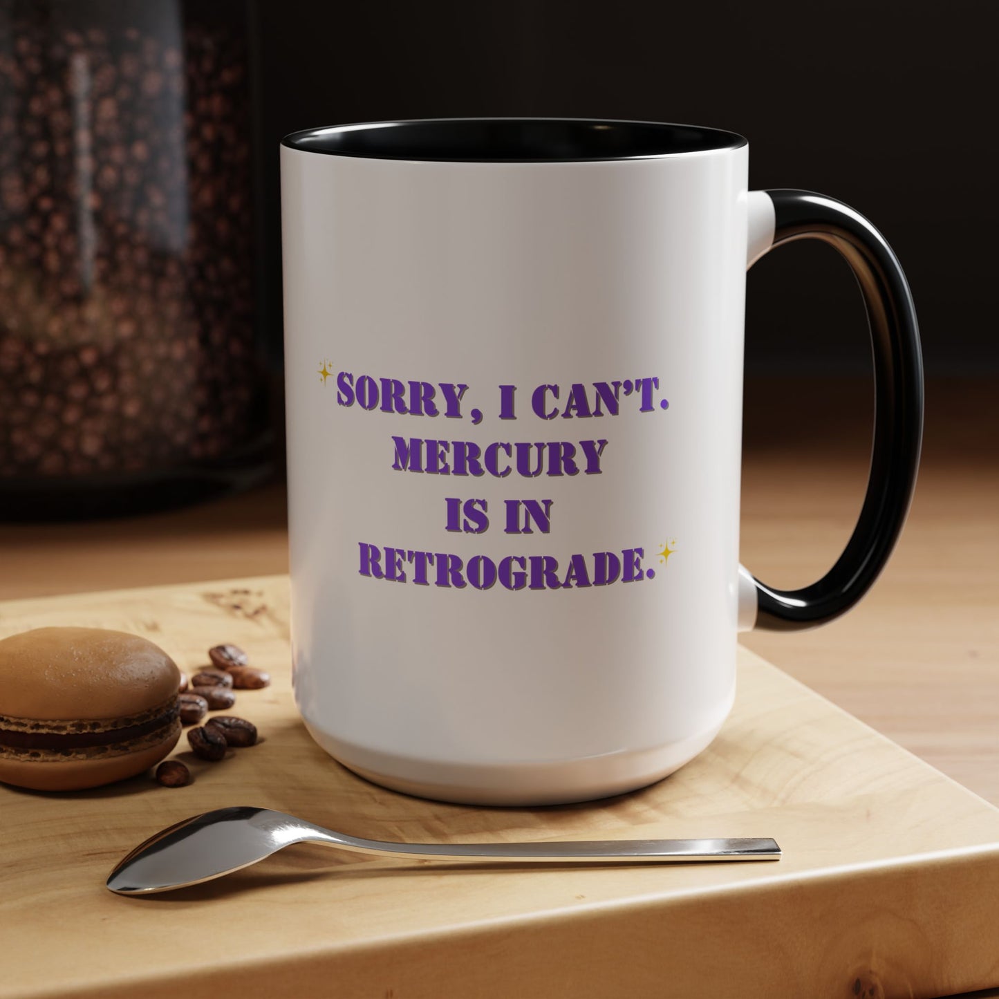 Mercury is in retrograde mug funny mug Galantines day mug Bestie gift for her gift for him tea Mug Coffee Gift for Mom sorry i can't  gift