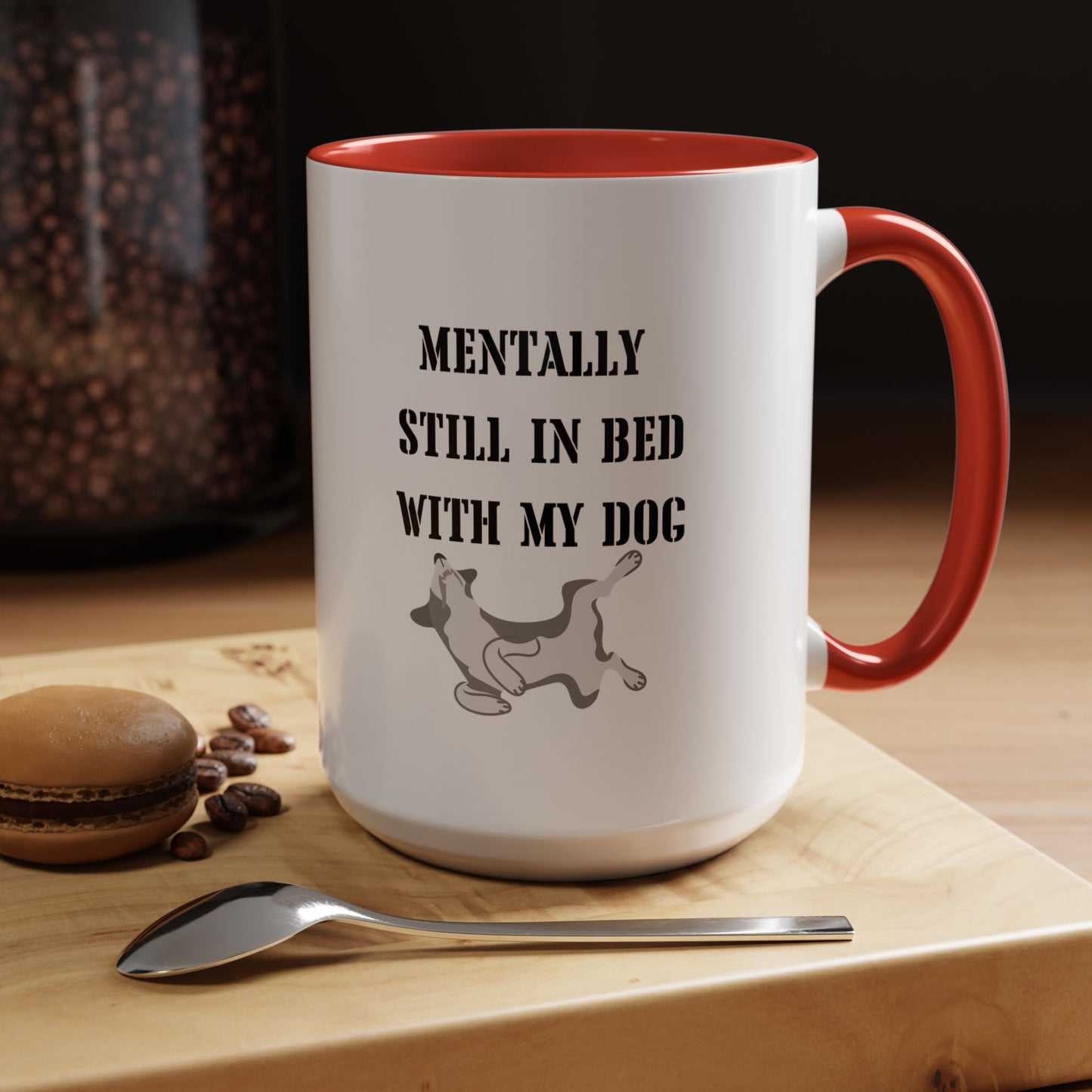 Sleeping dog Coffee Mug Still In Bed with My dog Lover Cat Mug Funny Coffee Cup dog Lady Gift Cat Lover Gift dog Mom christmas Gift