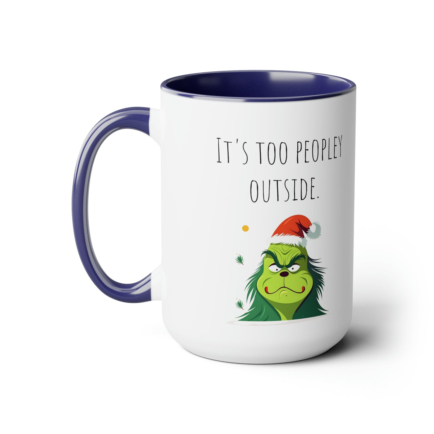 Too peopley outside Christmas mug gift for mom gift mug Floral mug gift for her Mug funny gift for wife Coffee Mugs Christmas gift 15oz