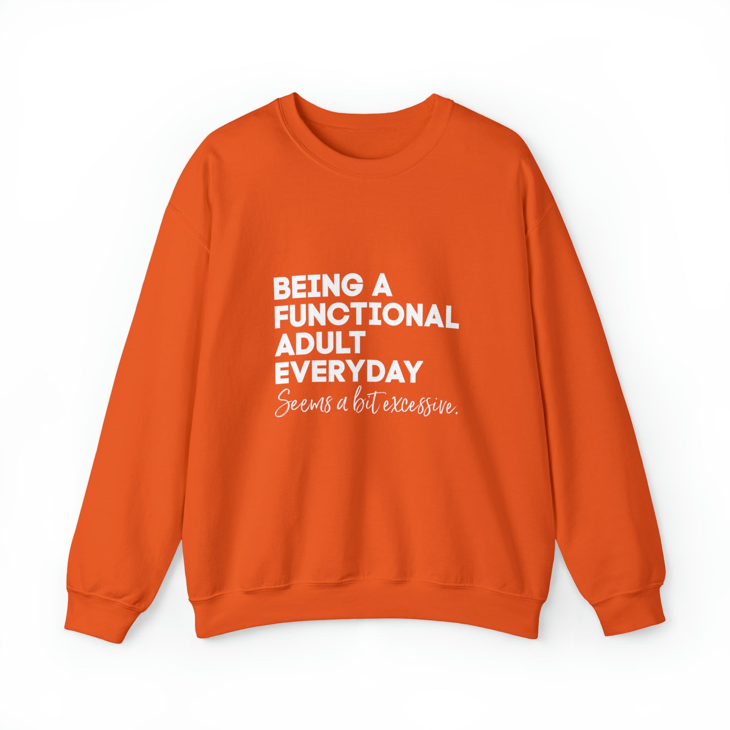 Being a functional adult sweater funny sweashirt birthday gift Christmas gifts Sweatshirt Gift for him Gift