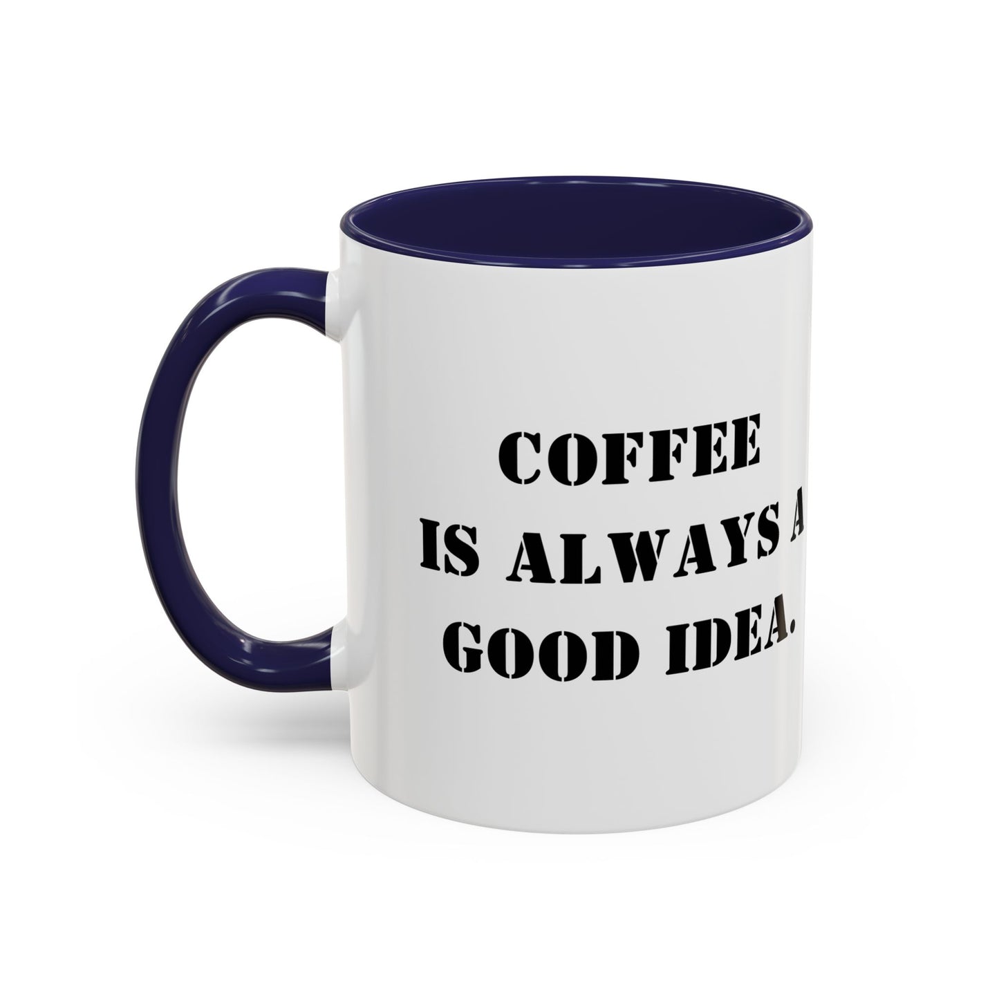 Funny coffee mug coffee is always a good idea mug entrepreneur mug boss gift supervisor mug office bestie gift Coworker Gift Boss Christmas