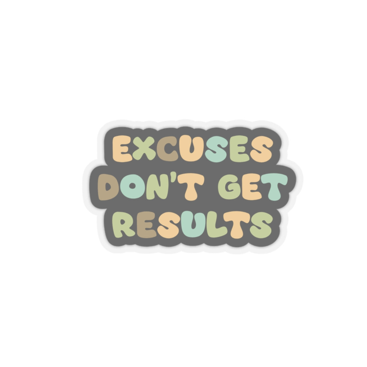 Motivational sticker Excuses don't get results sticker Magical AF sticker bestie sticker motivational stickers gift best friend gift loa