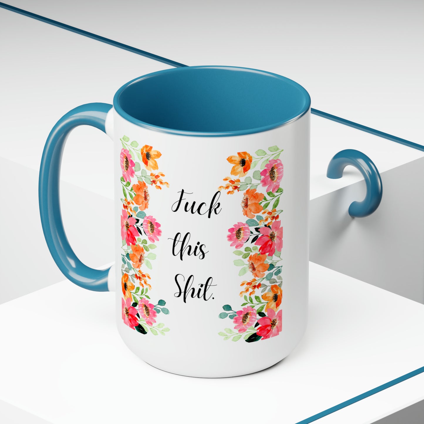 Funny Coffee Mug Fuck this shit mug Floral mug gift for her Mom Mother mama Mug funny gift for wife Coffee Mugs tea Christmas gift 15oz