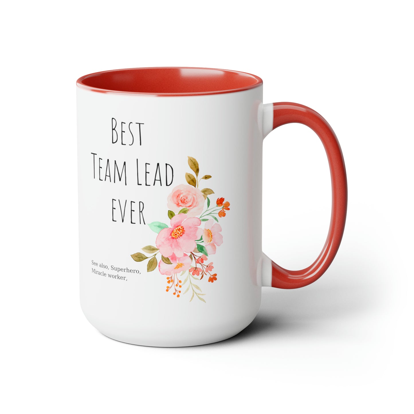 Best team lead ever mug Christmas mug gift for mom gift mug Floral mug gift for her Mug funny gift for wife Coffee Mugs Christmas gift 15oz