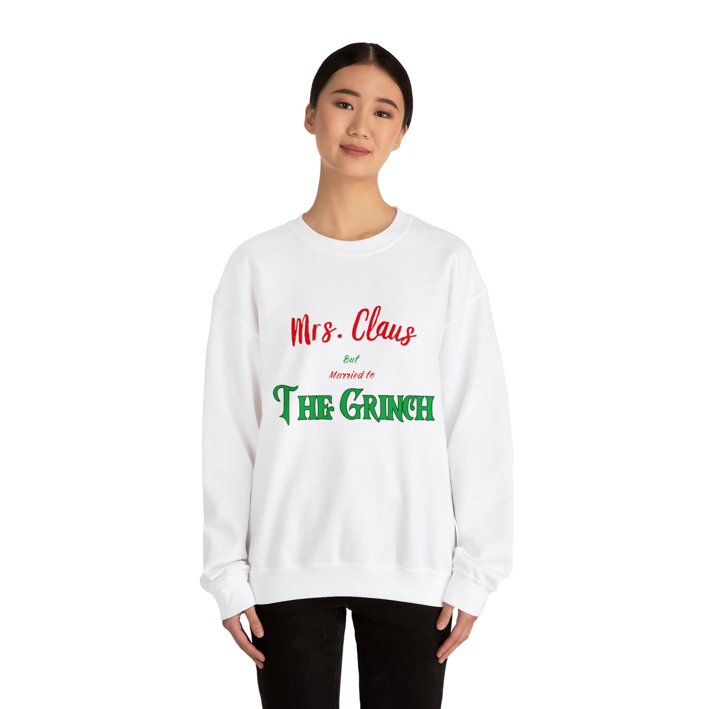 Mrs Claus sweater married to the grinch sweatshirt Merry Christmas Sweatshirt for Women Christmas Shirt Holiday Christmas gift for her
