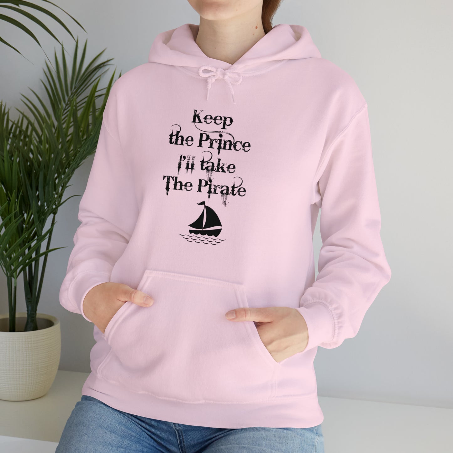 Keep the prince I'll take the pirate Hoodie, Once upon a time shirt,Birthday gift for her Hoodie, gift for him,Galantine gift for her,unisex