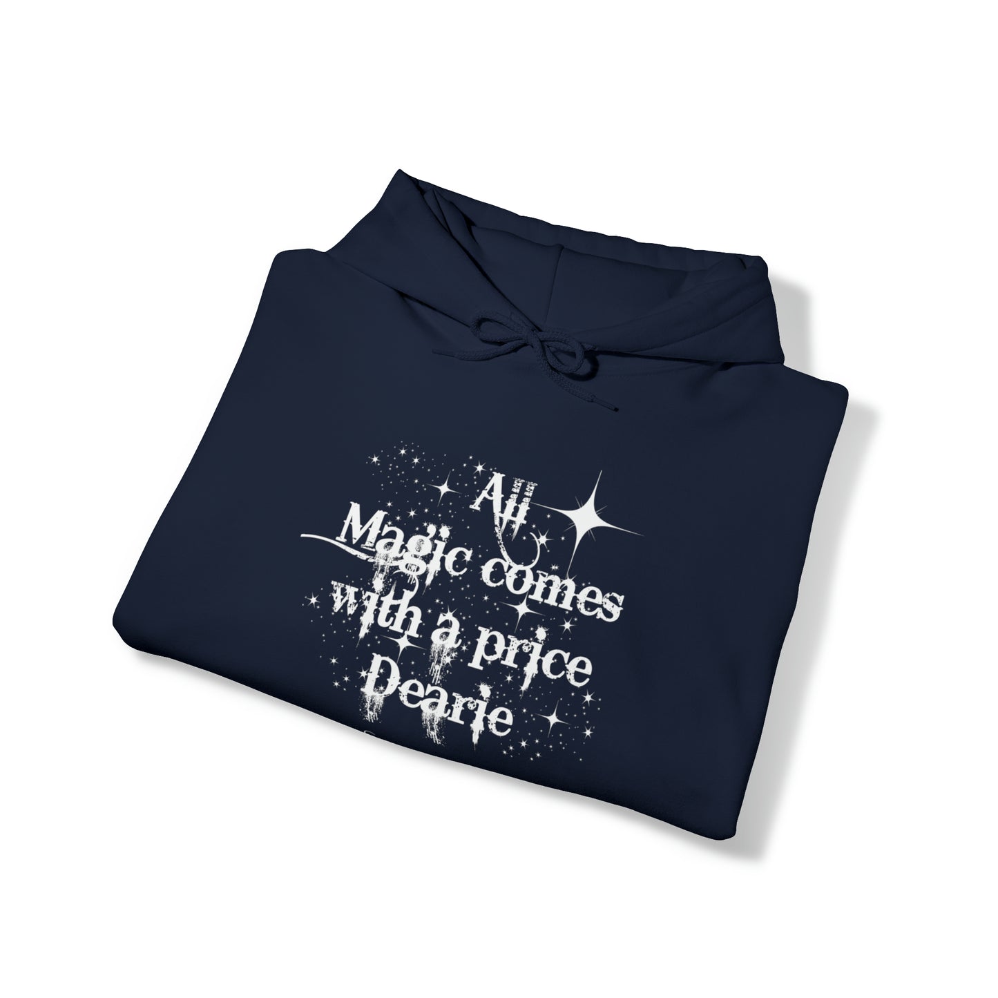 Once upon a time hoodie, funny sweatshirt,All magic comes with a price,Sweatshirt,best friend gift,adults gift,humor,Hooded Sweatshirt