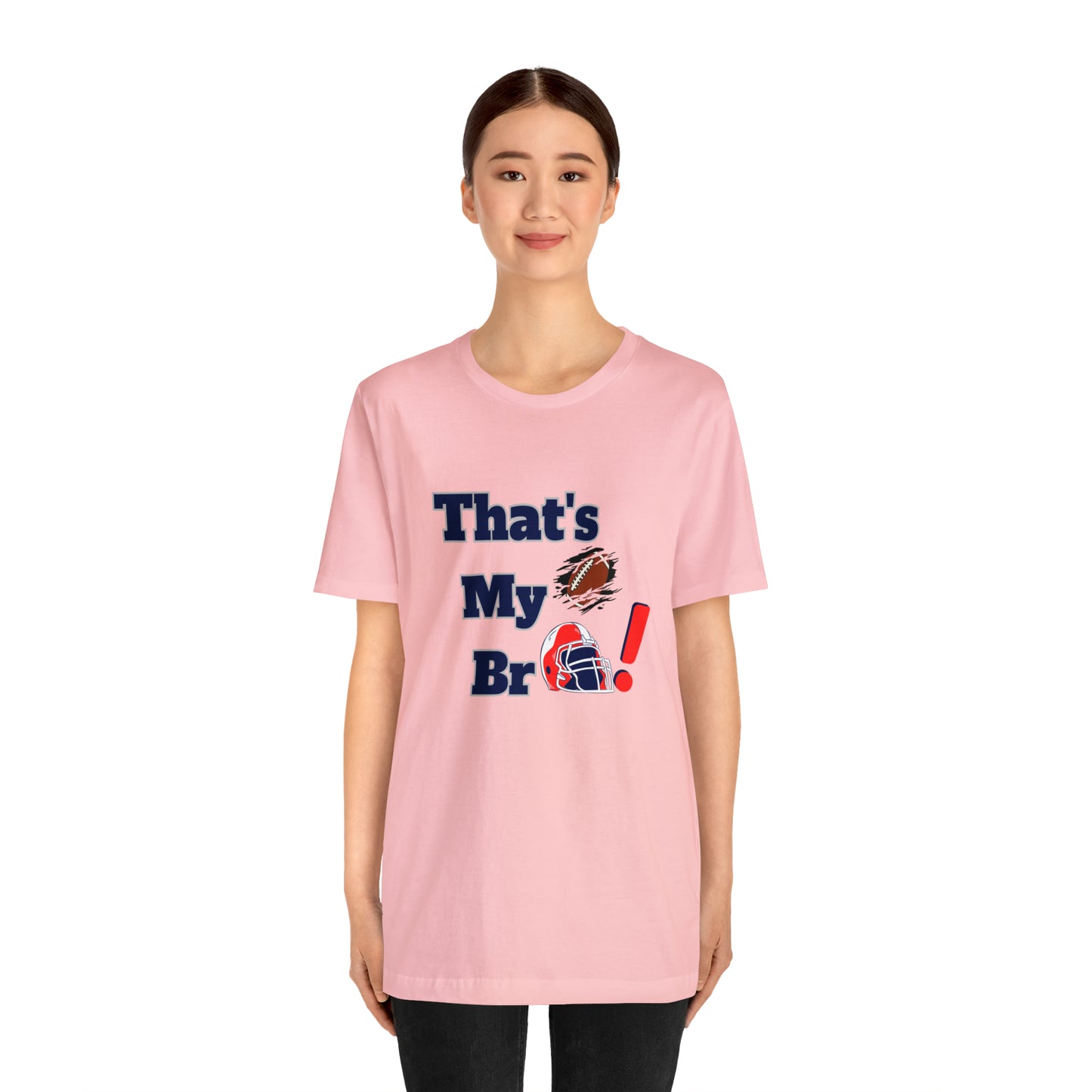 That's my Bro Footbball  shirt sister football shirt Brother football shirt game day shirt family gameday shirt gift for Mom gifts for mom vacation shirt gift for mom