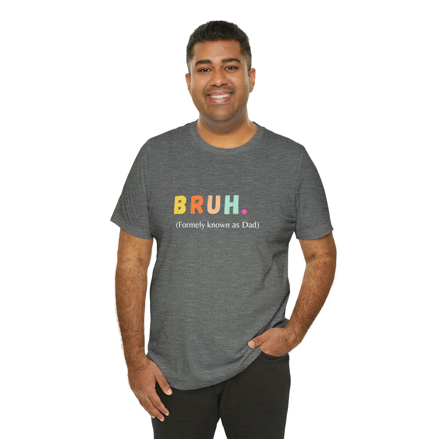 Bruh funny Dad shirt Dad t shirt gift for dad funny father's day gift for him vacation shirt best friend gift