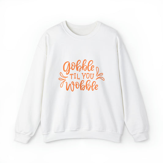 Gobble Sweatshirt Hoodie Gobble till you wobbleTurkey Sweatshirt Thanksgiving Sweatshirt Thanksgiving Hoodie Trendy Hoodie gift for her