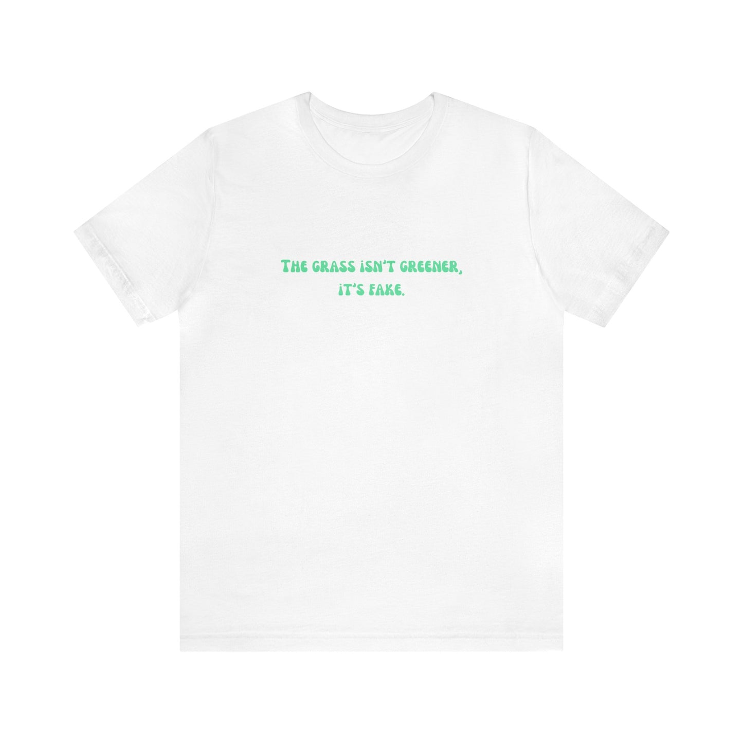 Funny grass is fake shirt aesthetic gift for her grass isn't greener shirt funny gifts for best friend vacation shirt wife husband