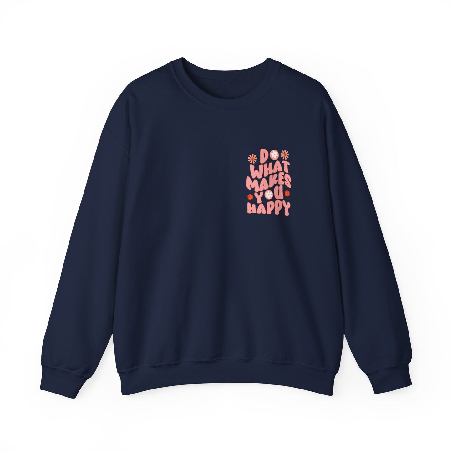 Do what makes you happy Sweatshirt Gift For her Christmas Sweatshirt Cute aesthetic Sweater Colorful daisy Sweatshirt christmas