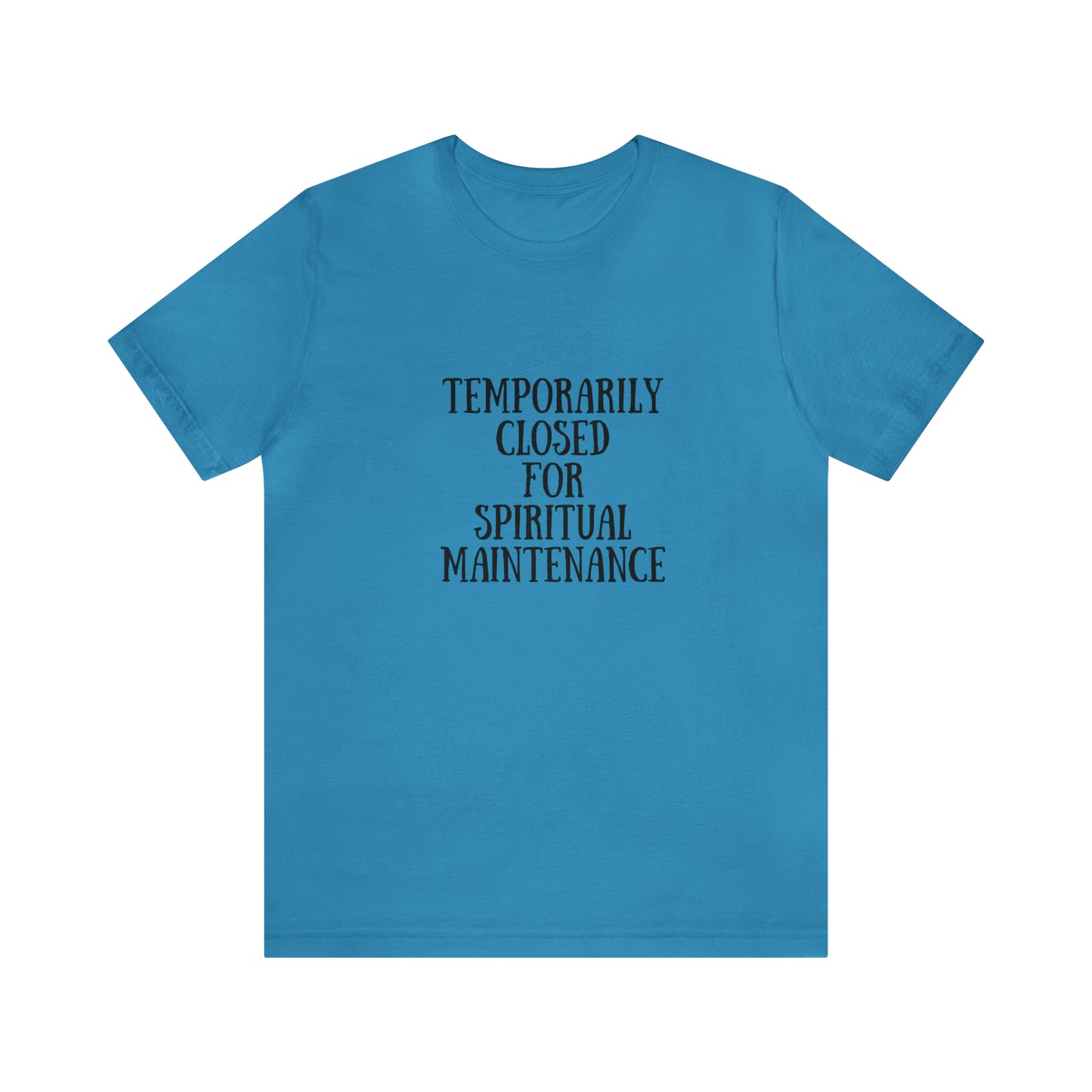Spiritual T shirt Temporarily closed for spiritual Maintenance shirt zen yoga workout gift for her, gift for him Best friend gift christmas